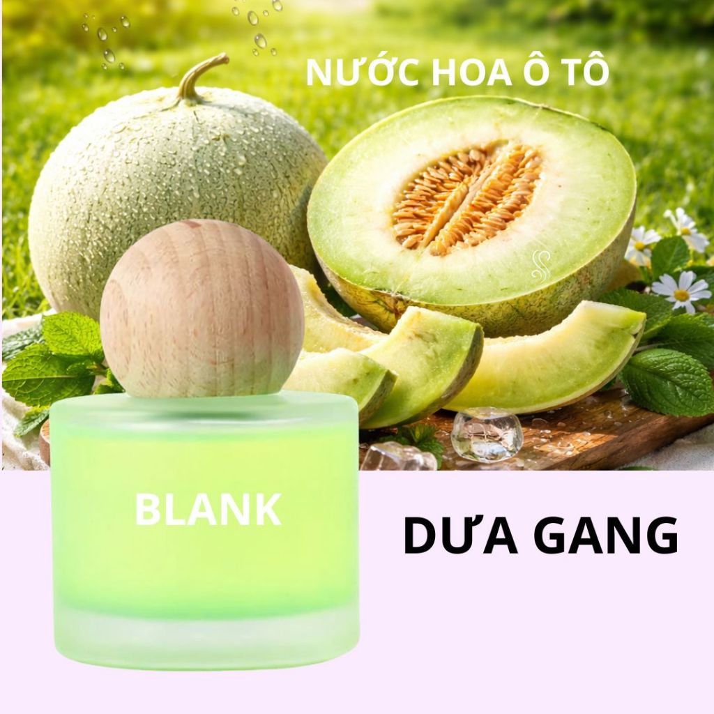 Nước Hoa Ô Tô Hương Dưa Gang Blank Sáp Thơm Xe Ô Tô Khử Mùi Hiệu Quả Mùi Hương Thư Giãn Lọ 50Ml Cao